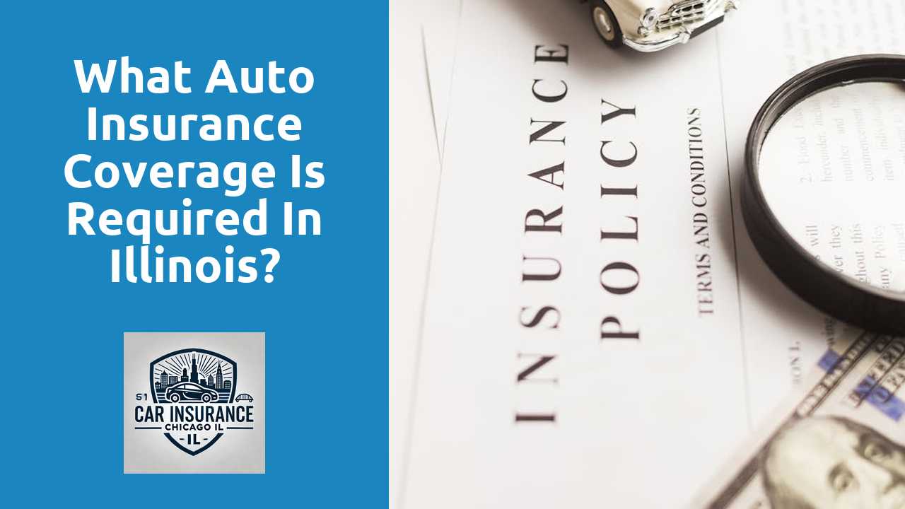 What auto insurance coverage is required in Illinois?